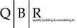 QBR, LLC - QUALITY BUILDING & REMODELING